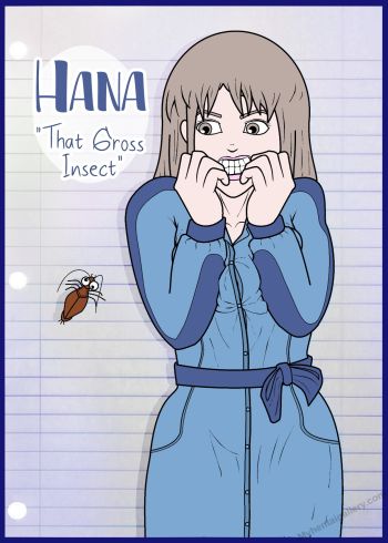 Hana - That Gross Insect
